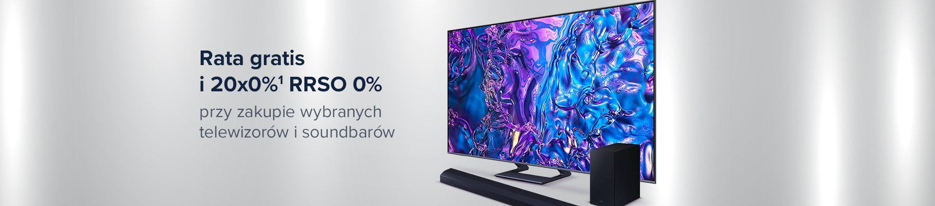 Rata Gratis i 20 Rat 0% Na wybrane Telewizory i Soundbary