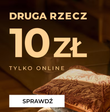 Druga rzecz za 10 zł Tylko Online w home&you