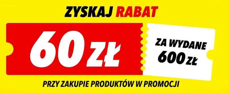 Rabat 60 PLN za każde wydane 600 PLN w Media Expert