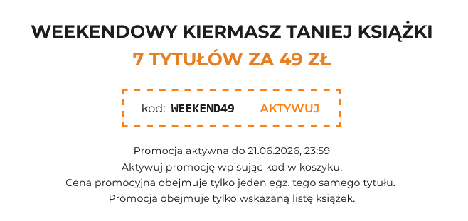 WEEKENDOWY KIERMASZ TANIEJ KSIĄŻKI - 7 TYTUŁÓW ZA 49 ZŁ - ZNAK