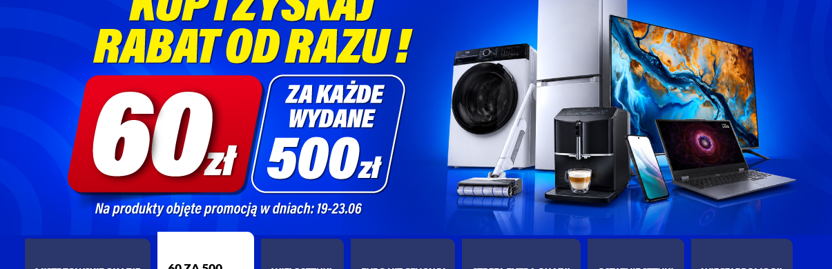 RABAT 60 PLN za każde wydane 500 PLN - RTVeuroAGD