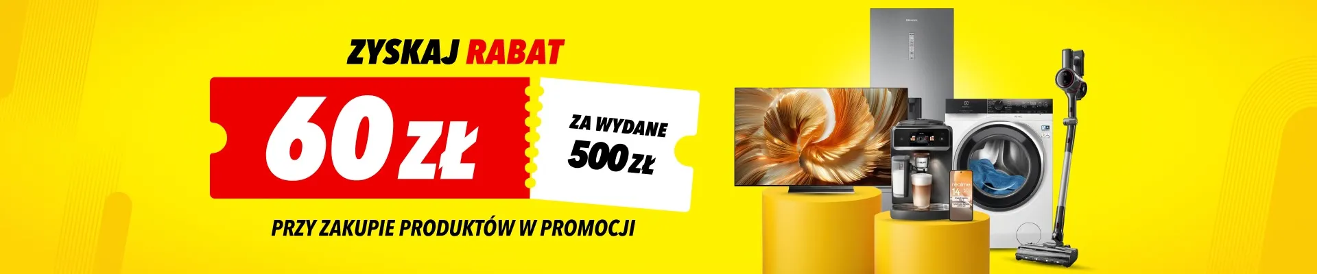 RABAT 60, 120, 180 PLN za wydanie 500, 1000, 1500 PLN (od razu) w Media Expert
