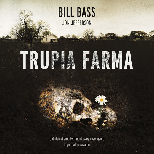 Bill Bass "Trupia Farma" - audiobook