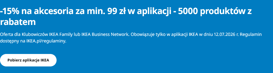 RABAT -15% na akcesoria za min. 99 zł - IKEA