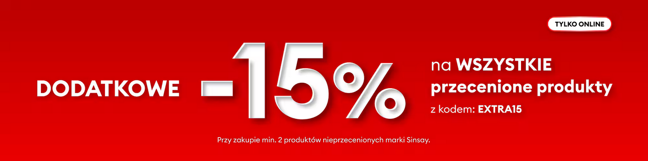 DODATKOWY RABAT -15% na wszystkie przecenione produkty - SiNSAY
