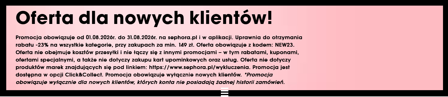 RABAT - 23% dla nowych kilentów i kont bez historii, MWZ 149 PL - Sephora