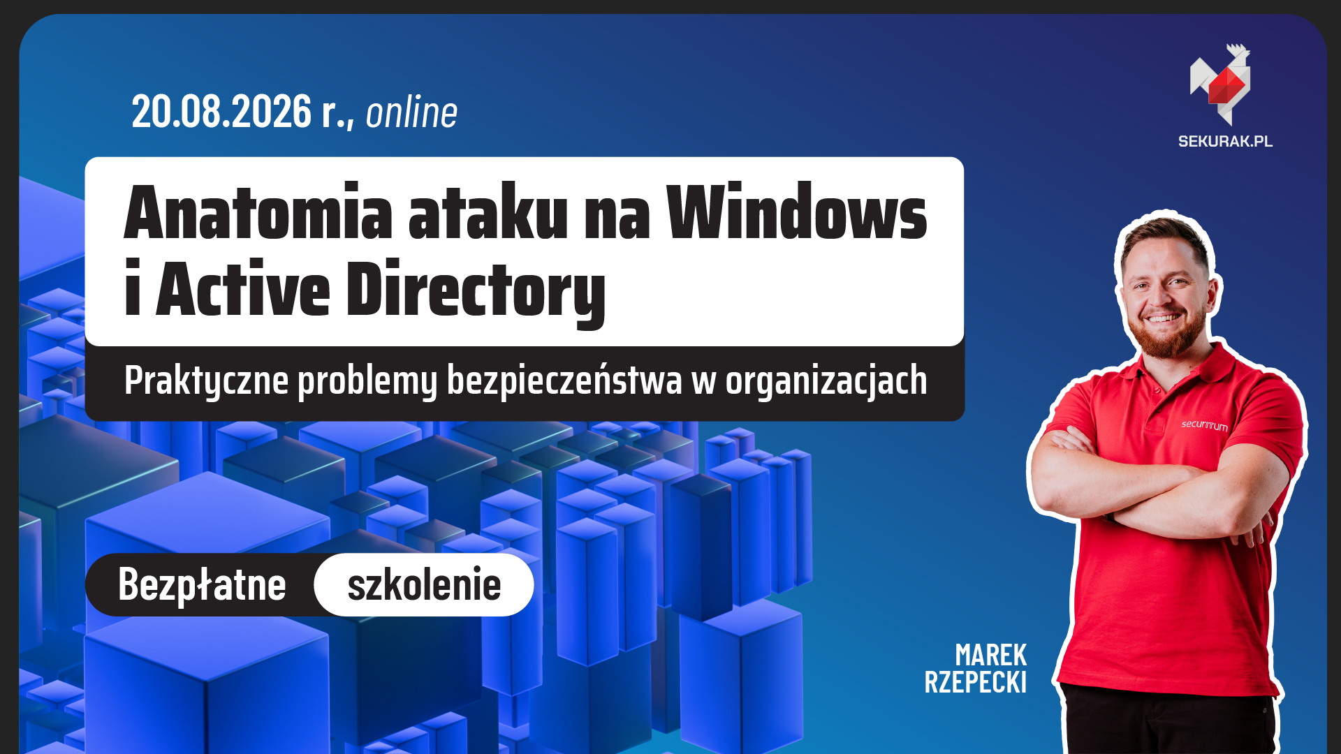 DARMOWE SZKOLENIE Anatomia ataku na Windows i Active Directory. (20.08) - Sekurak