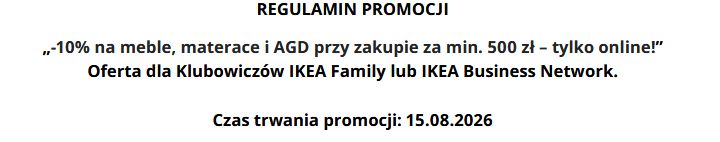 RABAT -10% na meble, materace i AGD przy zakupie za min. 500 PLN - IKEA