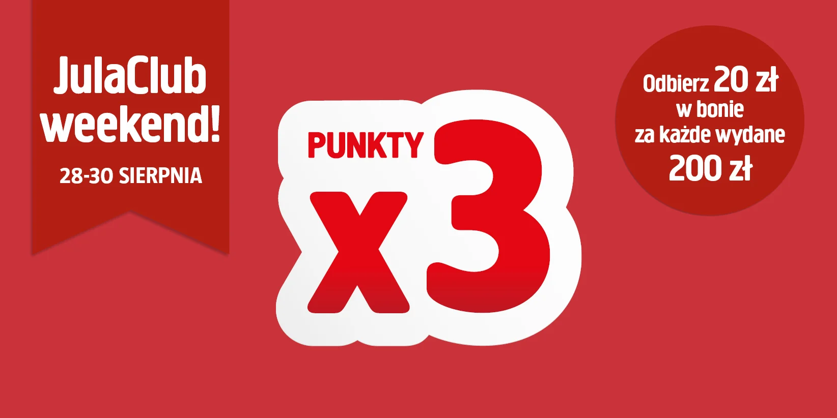 BON 20 PLN za każde wydane 200 PLN + punkty lojalnościowe x3 - JULA Club Week