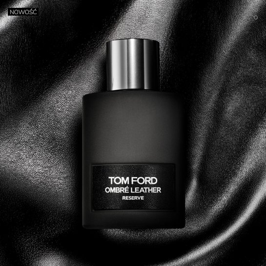 Tom Ford Ombre Leather Reserve Eau de Parfum Perfumy dla mężczyzn 100 ML