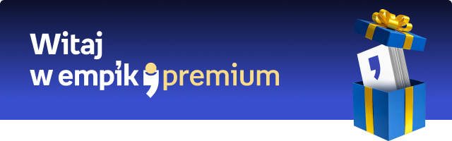 DARMOWE Empik Premium na 120 dni – w prezencie (dla wybranych)
