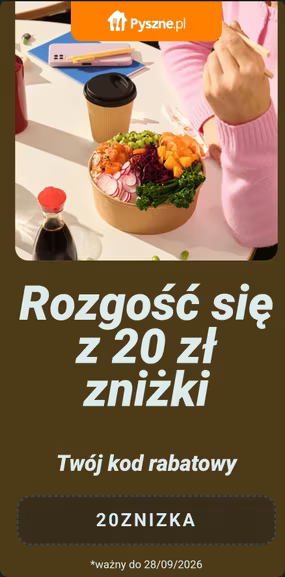 KUPON -20 PLN przy zamówieniu za min. 30 PLN (dla wybranych) - Pyszne PL
