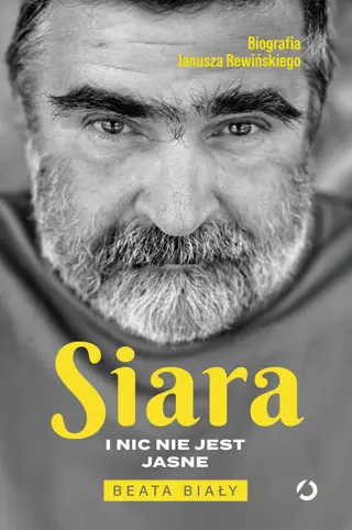 Ebook "Siara. I nic nie jest jasne" Biografia Janusza Rewińskiego