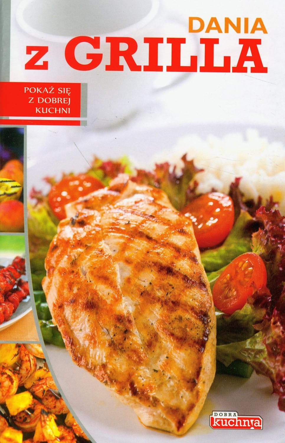 Ksiązka Dania z grilla: Pokaż się z dobrej kuchn
