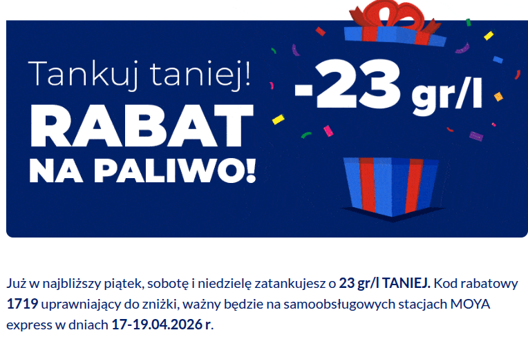 Promocja na paliwo na stacjach Moya -23 gr/l od 17.04 do 19.04.2026