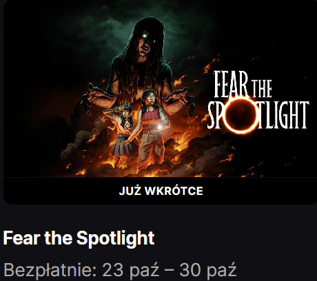 Fear the Spotlight za darmo w sklepie Epic Games (23-30.10)