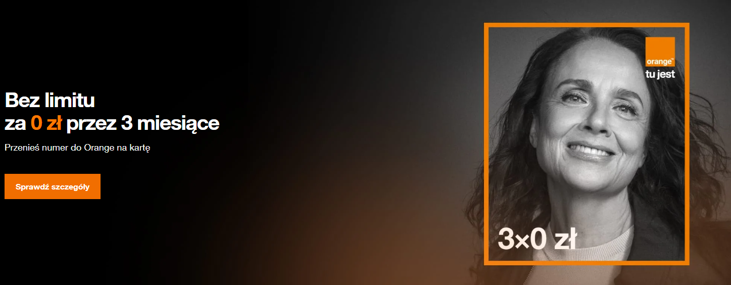 [Orange] Przenieś numer: 3 m-ce bez limitu, 2475 GB (3x825 GB) i rok ważności konta za darmo
