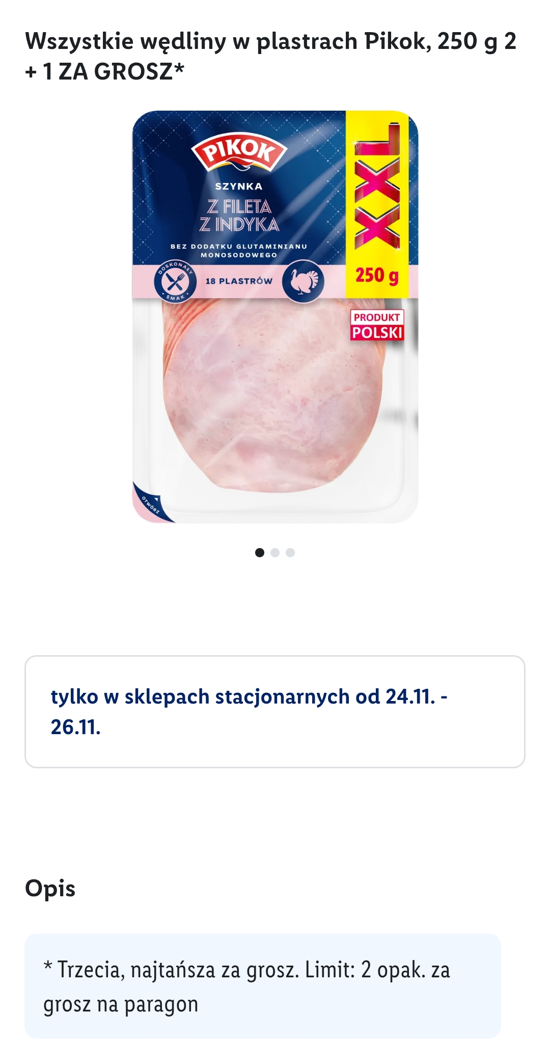 Wszystkie wędliny w plastrach Pikok, 250 g 2 + 1 ZA GROSZ @Lidl