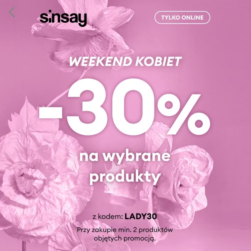 [Sinsay] Weekend Kobiet -30% na wybrane produkty przy zakupie min 2 produktów Sinsay