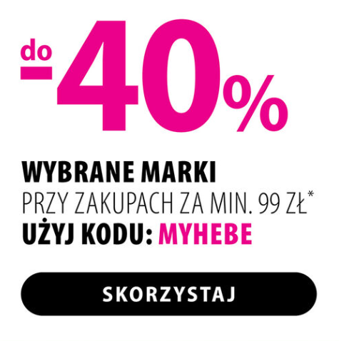 Kod rabatowy Hebe - dni myHebe do -40% przy zakupach za min 99 zł