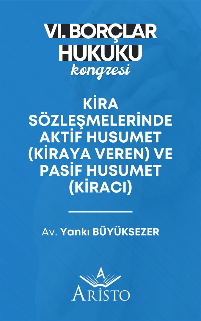 Kira Sözleşmelerinde Aktif Husumet (Kiraya Veren) ve Pasif Husumet (Kiracı)