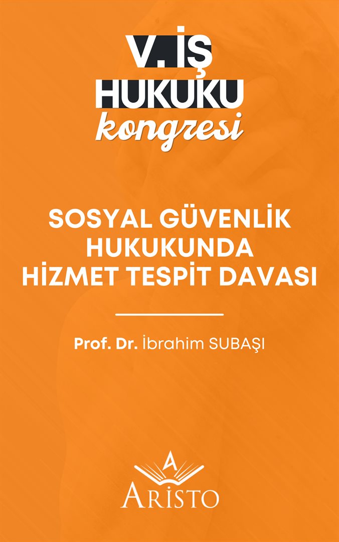Sosyal Güvenlik Hukukunda Hizmet Tespit Davası