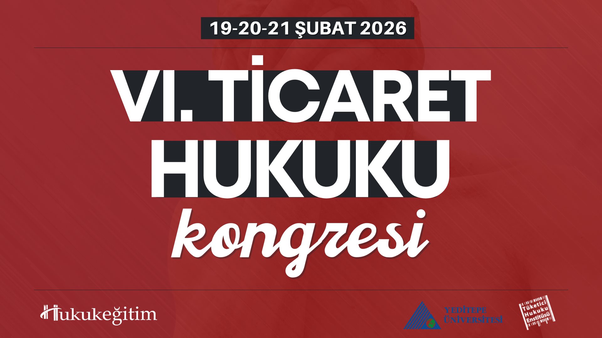 VI. TİCARET HUKUKU KONGRESİ