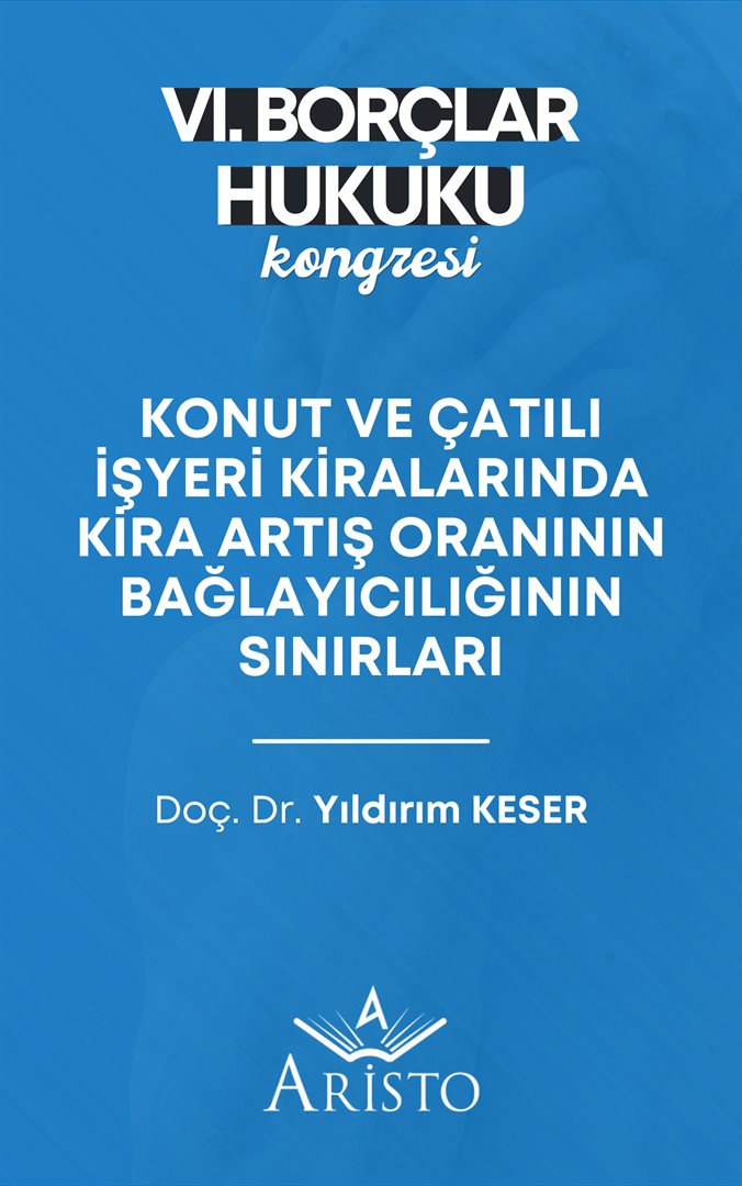Konut ve Çatılı İşyeri Kiralarında Kira Artış Oranının Bağlayıcılığının Sınırları