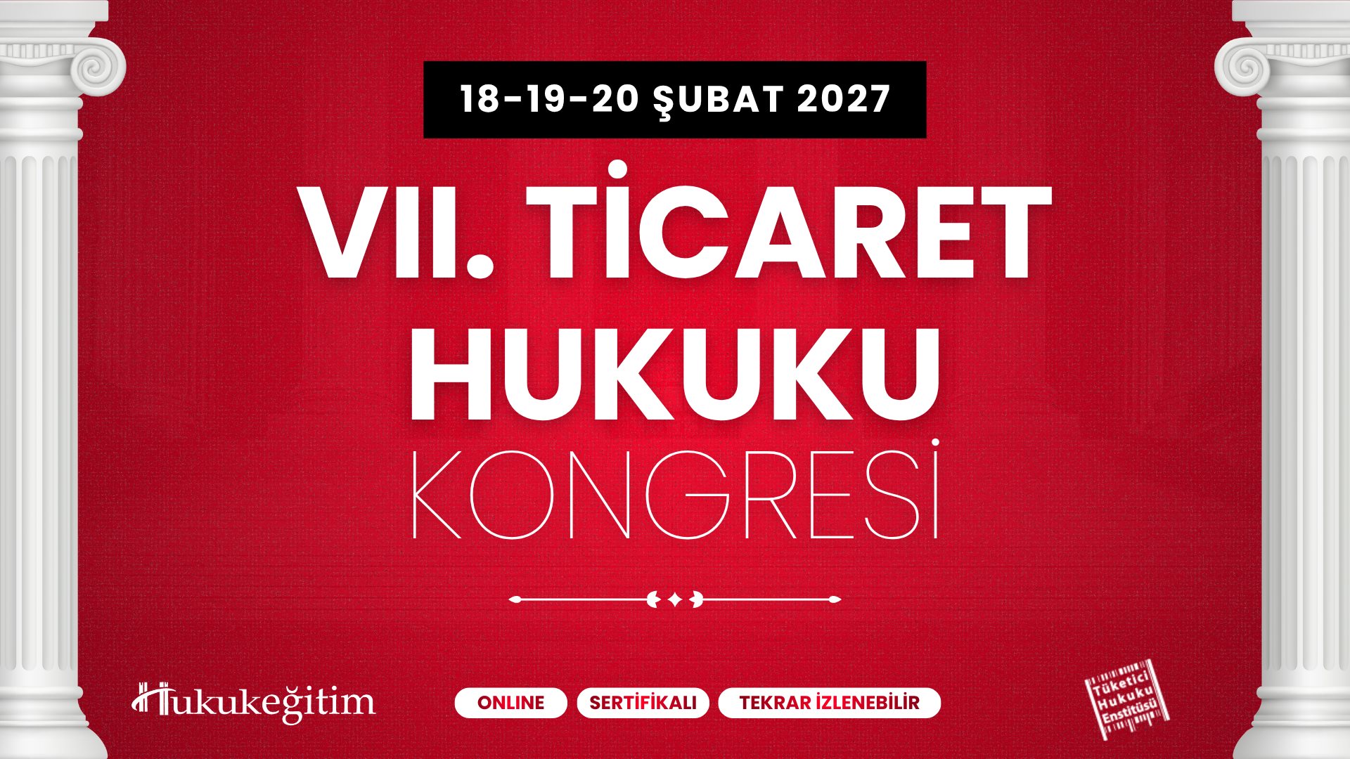 VII. TİCARET HUKUKU KONGRESİ (Erken Kayıt İndirimli)