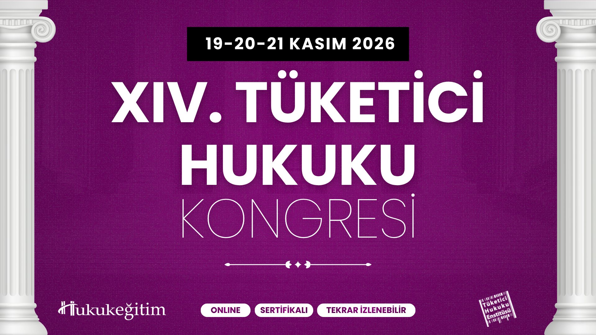 XIV. TÜKETİCİ HUKUKU KONGRESİ (Erken Kayıt İndirimli)