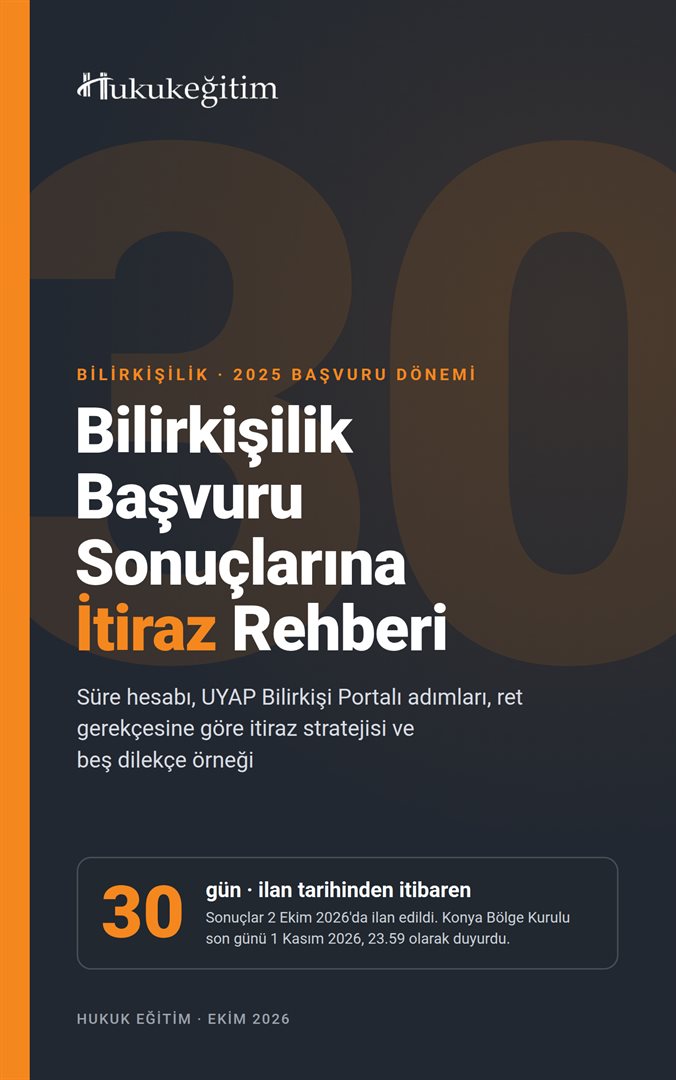 Bilirkişilik Başvuru Sonuçlarına İtiraz Rehberi