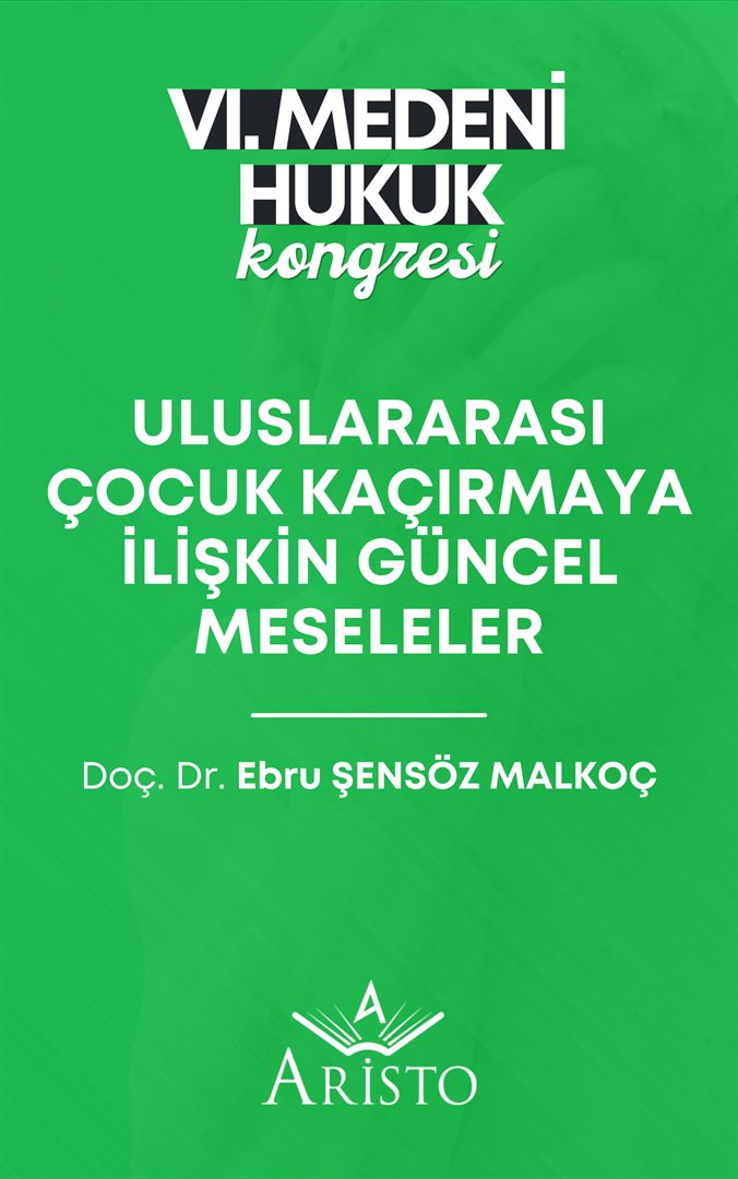 Uluslararası Çocuk Kaçırmaya İlişkin Güncel Meseleler