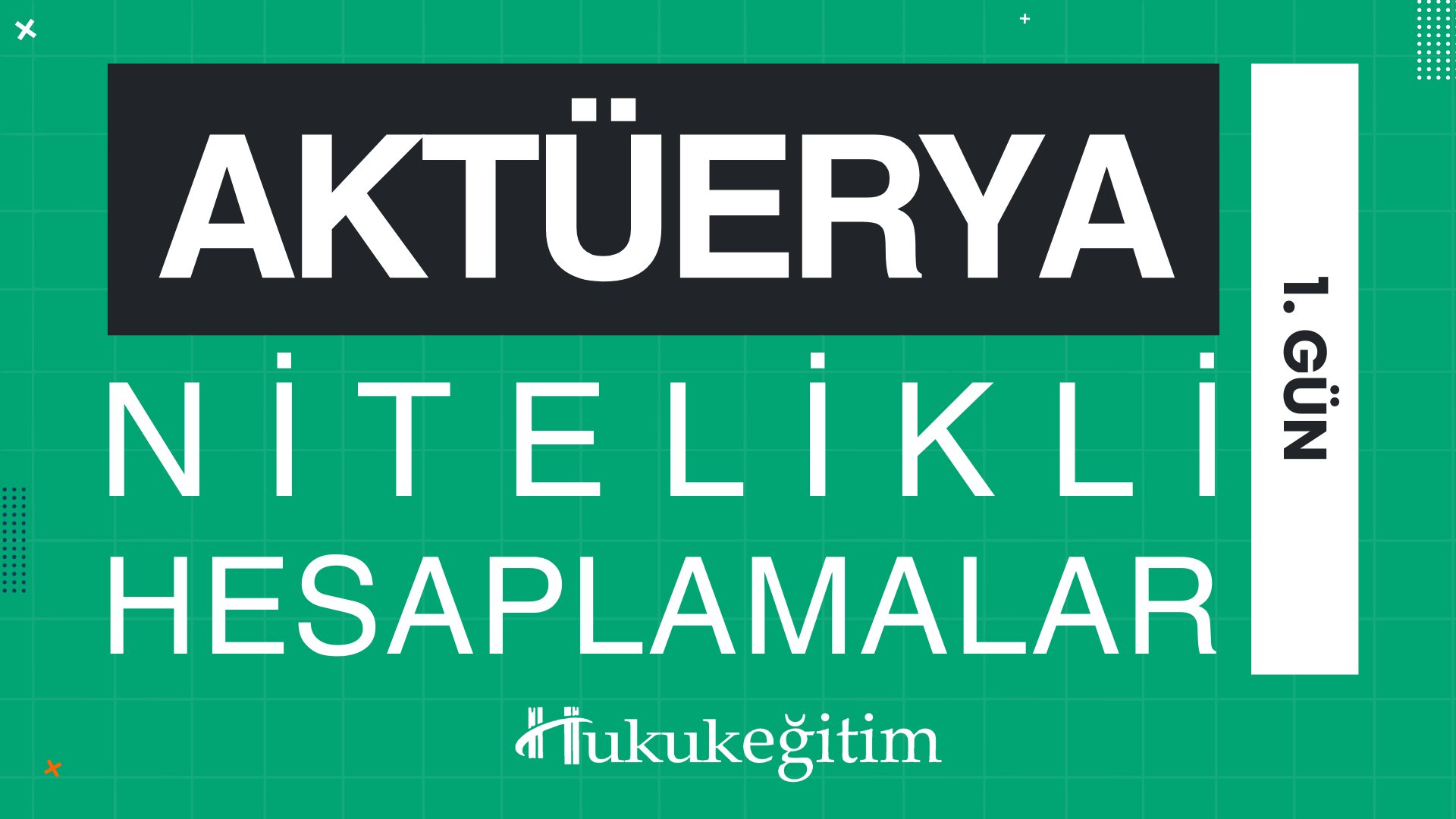 Aktüerya (Bedensel Zarar) Nitelikli Hesaplama Eğitimi | 2. Dönem