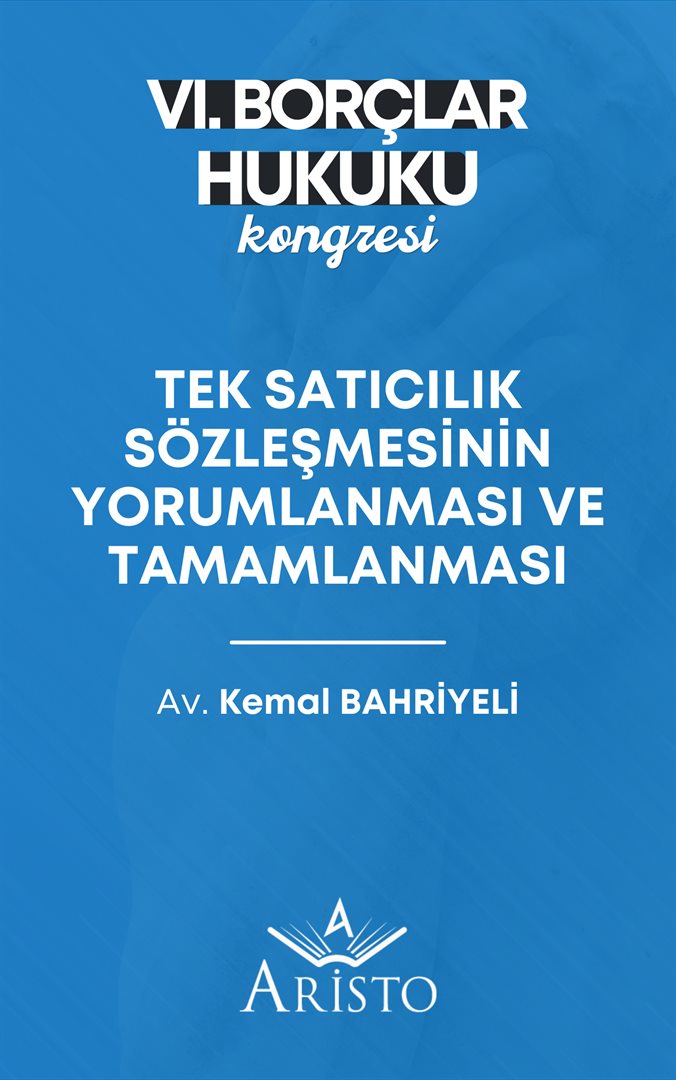 Tek Satıcılık Sözleşmesinin Yorumlanması ve Tamamlanması