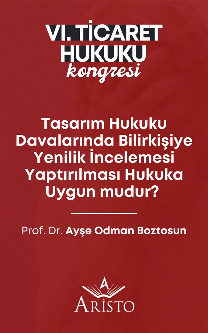 Tasarım Hukuku Davalarında Bilirkişiye Yenilik İncelemesi Yaptırılması Hukuka Uygun mudur?