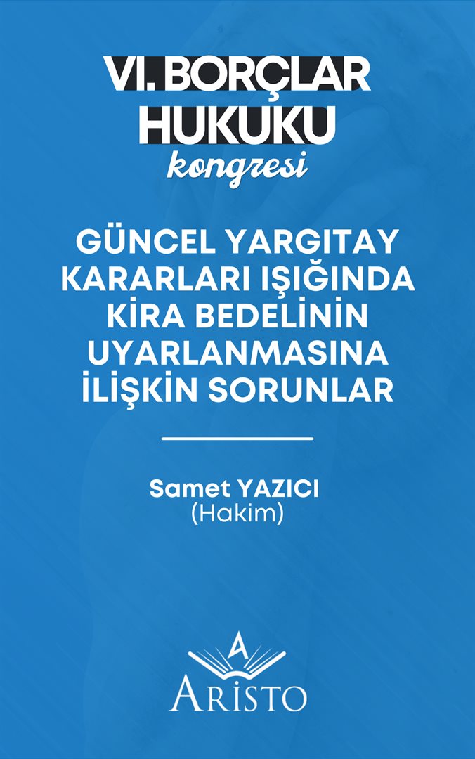 Güncel Yargıtay Kararları Işığında Kira Bedelinin Uyarlanmasına İlişkin Sorunlar