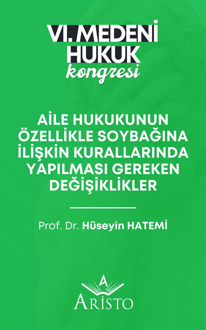 Aile Hukukunun Özellikle Soybağına İlişkin Kurallarında Yapılması Gereken Değişiklikler