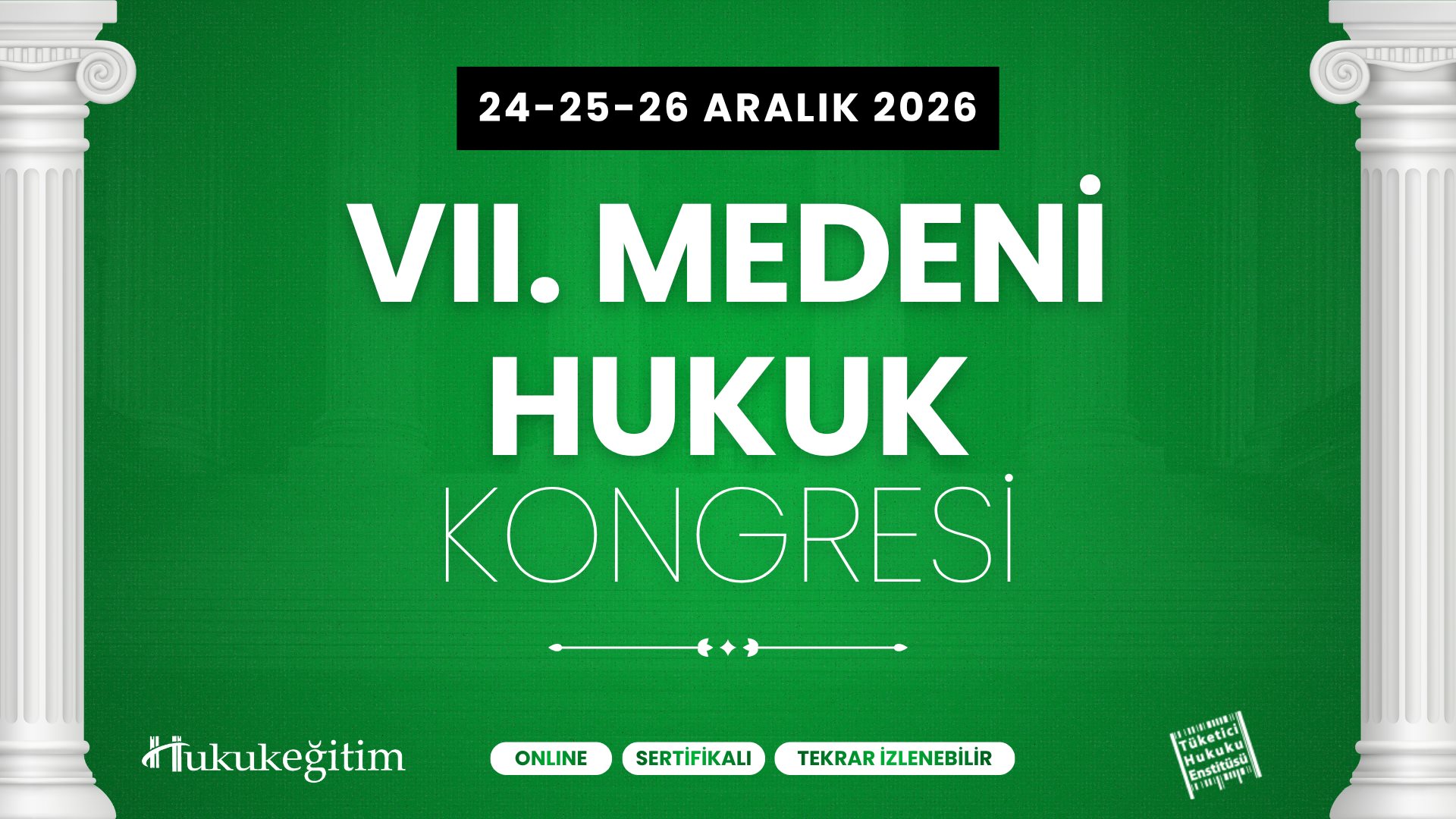 VII. MEDENİ HUKUK KONGRESİ (Erken Kayıt İndirimli)