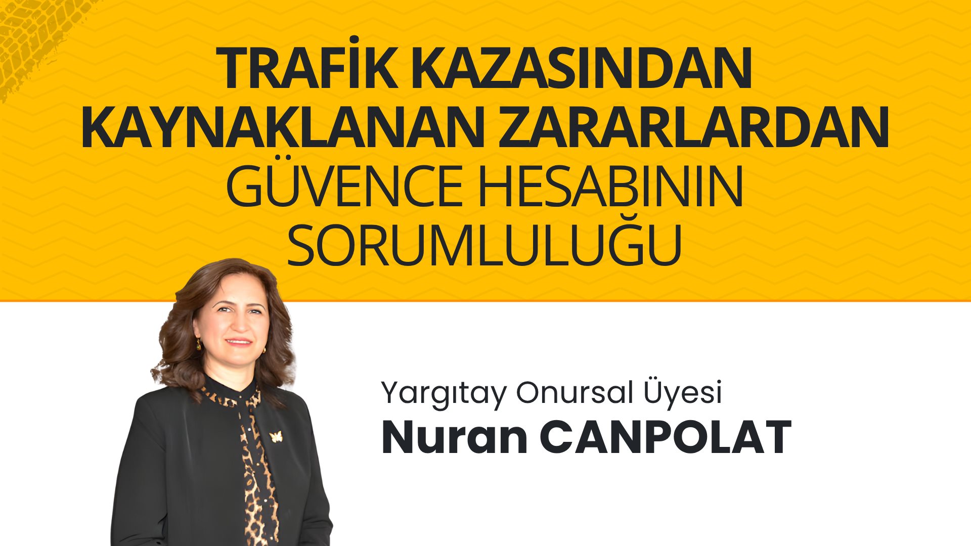 Trafik Kazasından Kaynaklanan Zararlardan Güvence Hesabının Sorumluluğu Trafik Kazasından Kaynaklanan Zararlardan Güvence Hesabının Sorumluluğu