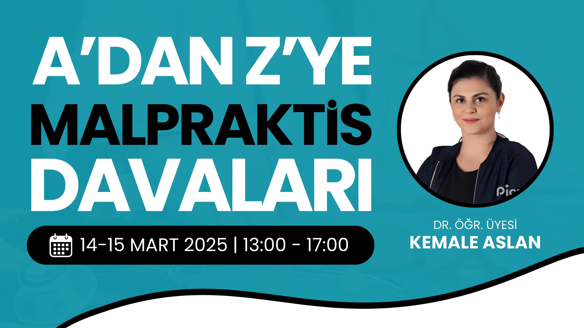 A'dan Z'ye Malpraktis Davaları (2 Gün - 8 Saat) A'dan Z'ye Malpraktis Davaları (2 Gün - 8 Saat)