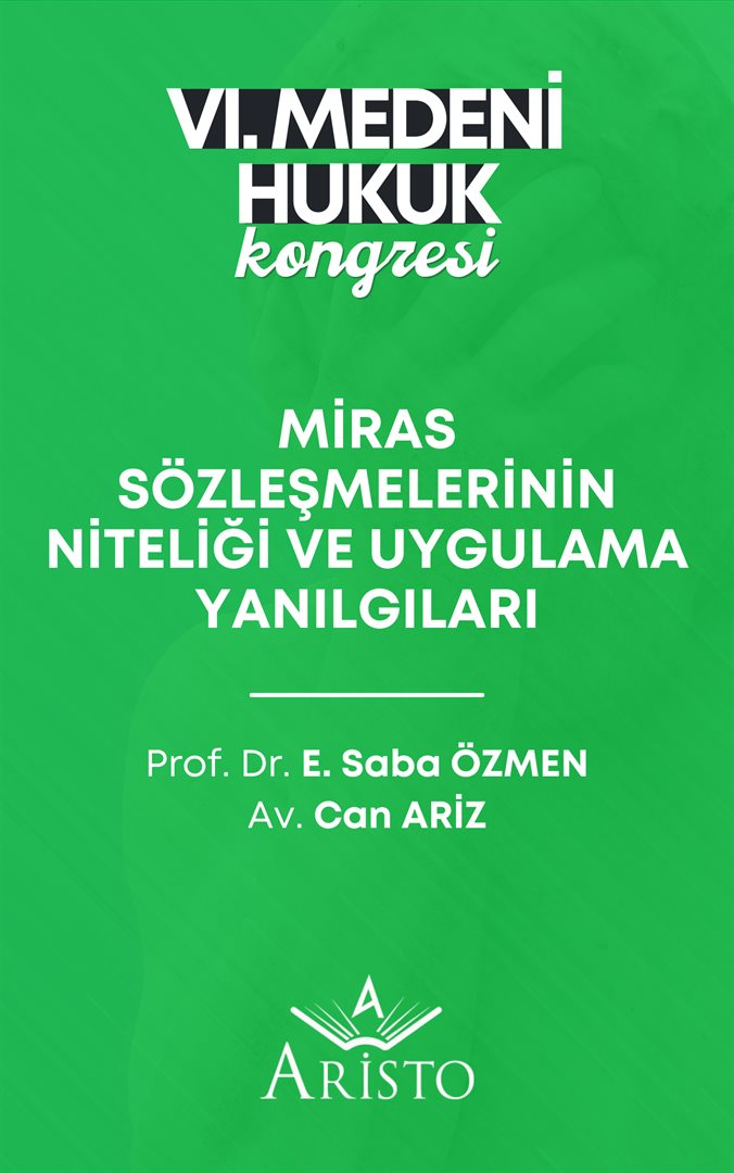Miras Sözleşmelerinin Niteliği ve Uygulama Yanılgıları