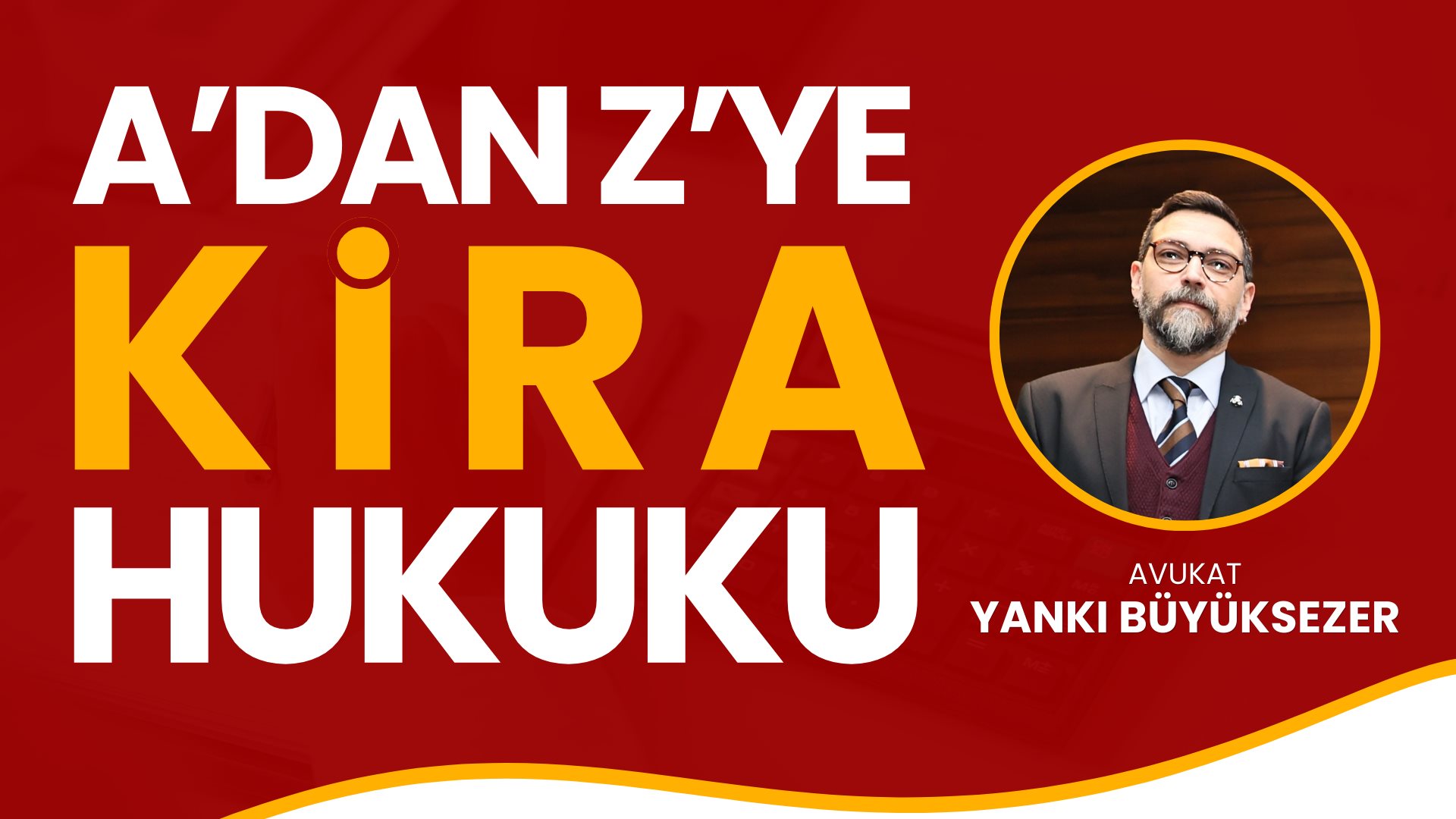 A'dan Z'ye Kira Hukuku (2 Video) A'dan Z'ye Kira Hukuku (2 Video)