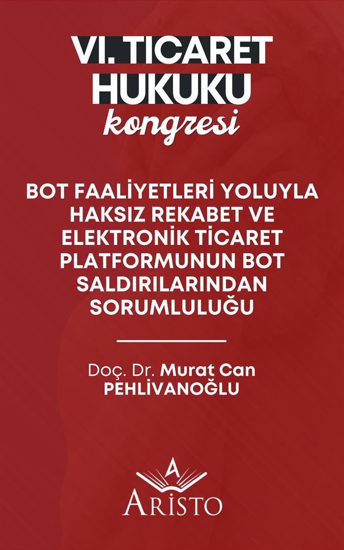 Bot Faaliyetleri Yoluyla Haksız Rekabet ve Elektronik Ticaret Platformunun Bot Saldırılarından Sorumluluğu