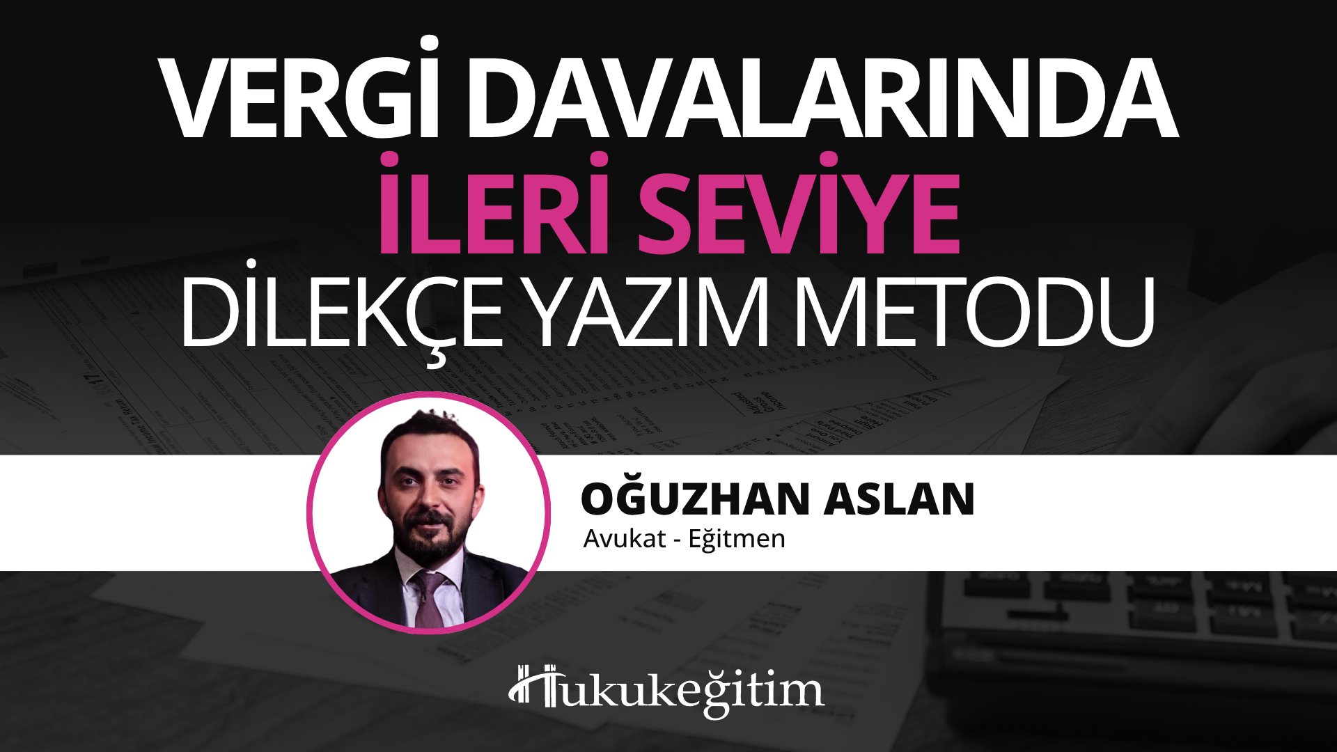 Vergi Davalarında İleri Seviye Dilekçe Yazım Metodu (2 Video)