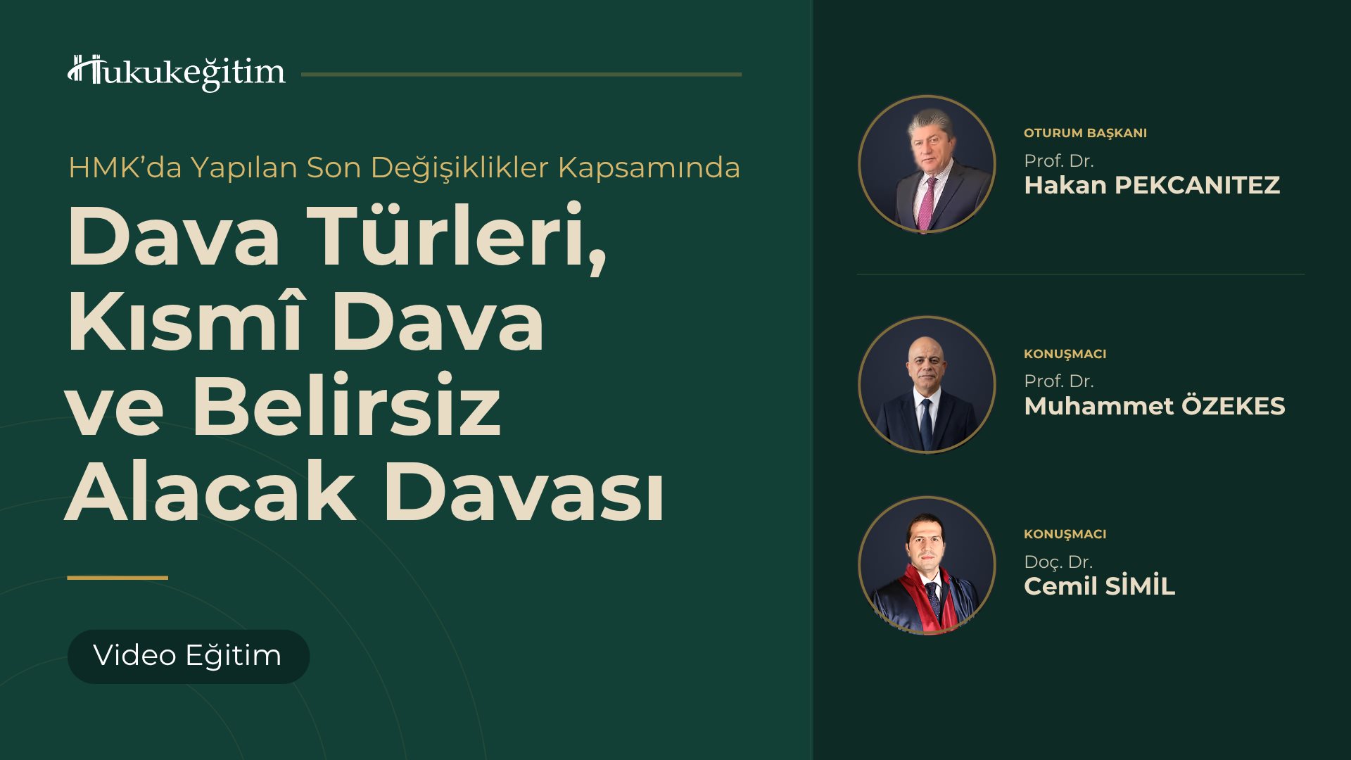 HMK’da Yapılan Son Değişiklikler Kapsamında Dava Türleri, Kısmî Dava ve Belirsiz Alacak Davası Video Eğitimi