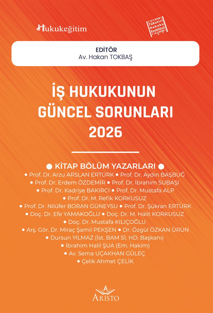 İş Hukukunun Güncel Sorunları - 2026