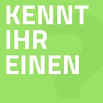 KENNT IHR EINEN