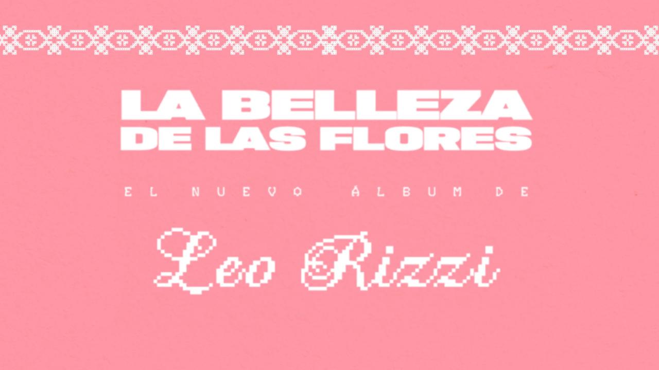 Leo Rizzi anuncia “La Belleza de las Flores Tour”, una gira de presentación de su nuevo álbum