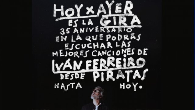 Iván Ferreiro Celebra 35 Años de Música con la Gira “Hoy x Ayer”