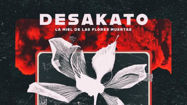 Gira La miel de las flores muertas de Desakato arrancará en abril